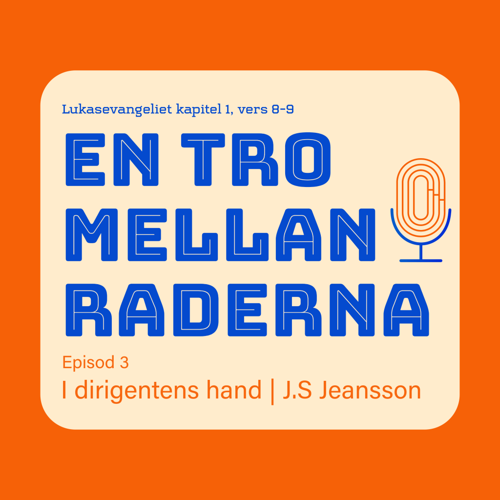 Episod 3: I dirigentens hand.