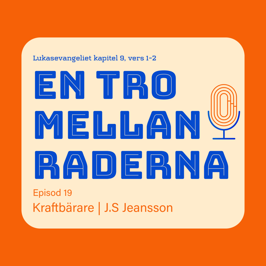Episod 19:Kraftbärare